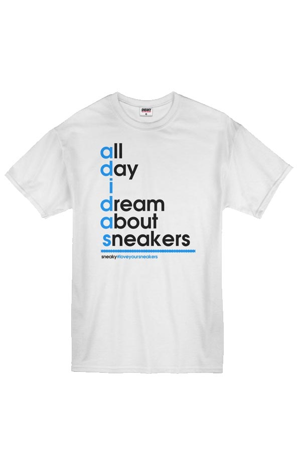 Sneaky All Day I Dream About Sneakers T-Shirts